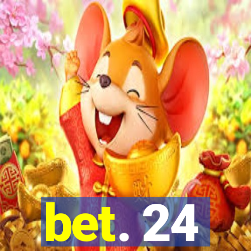 bet. 24